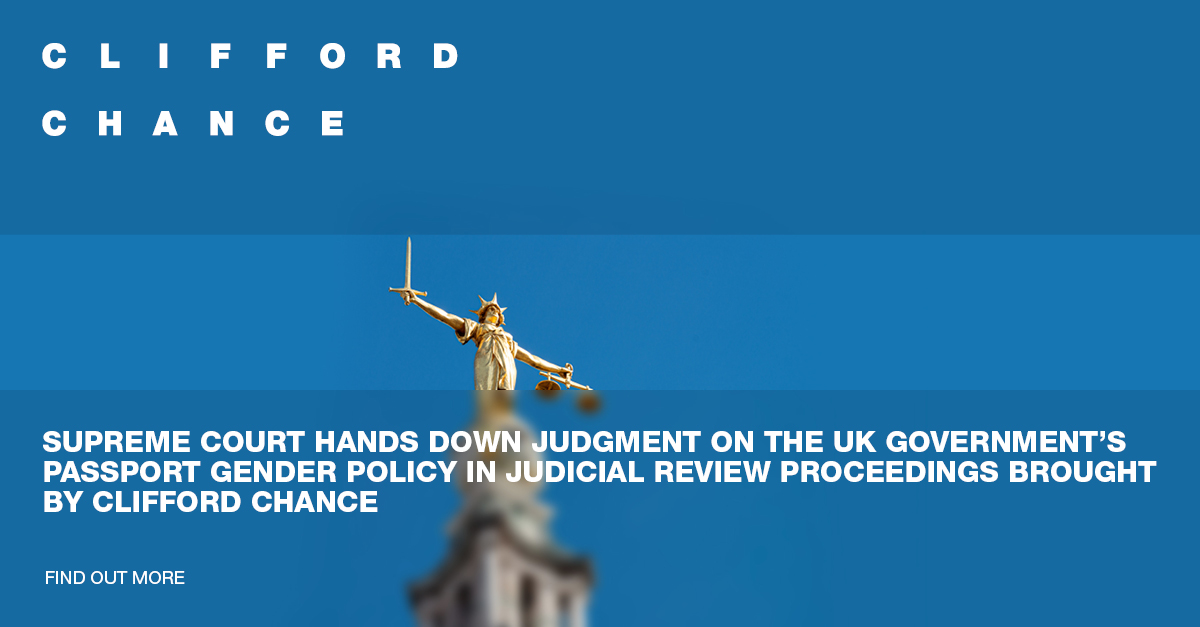 Supreme Court hands down judgment on the UK Government's passport gender policy in judicial review proceedings brought by Clifford Chance - Vimarsana News