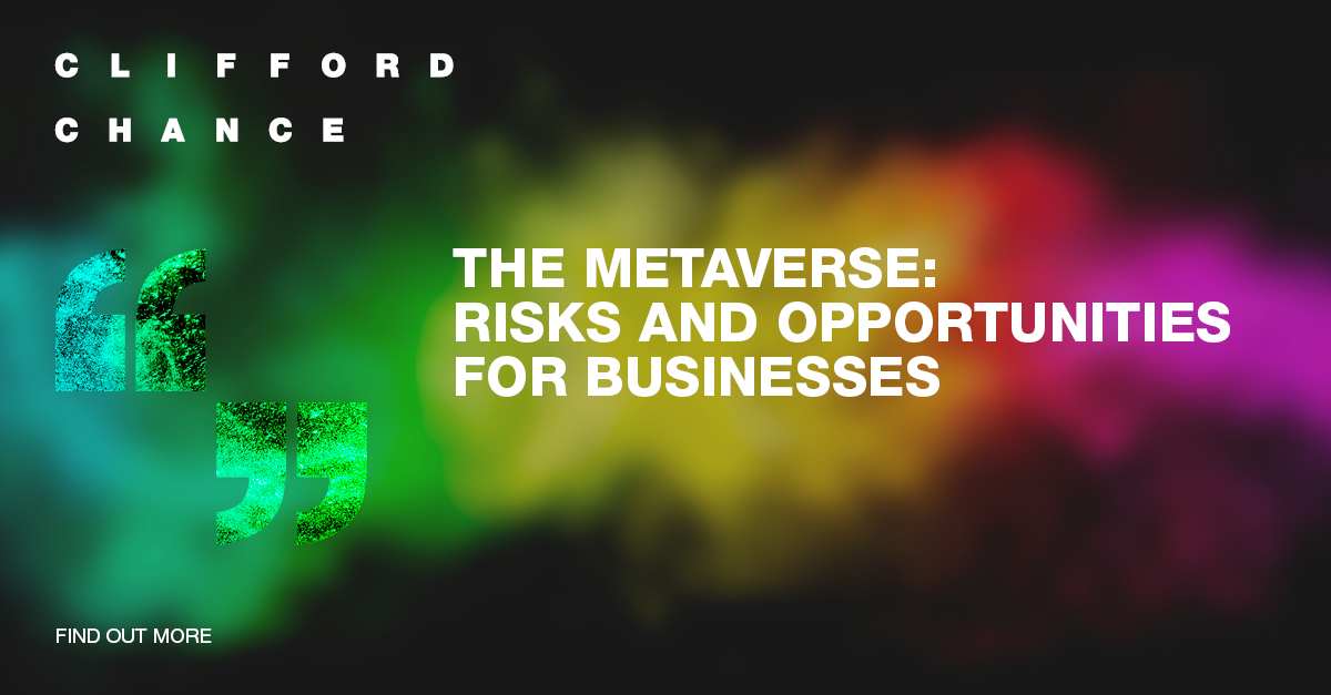 The metaverse: risks and opportunities for businesses